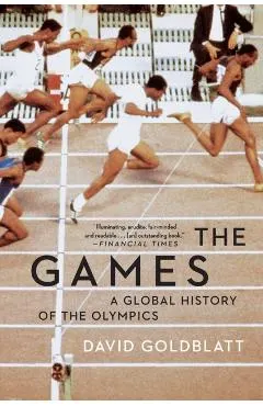The Games: A Global History of the Olympics