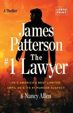 The #1 Lawyer: Patterson's Greatest Southern Legal Thriller Yet