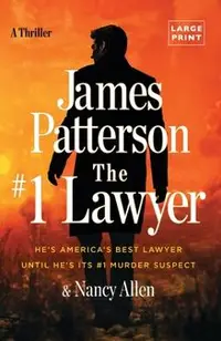 The #1 Lawyer: Patterson's Greatest Southern Legal Thriller Yet