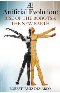 AE Artificial Evolution: Rise of the Robots & The New Earth