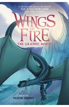 Wings of Fire: Moon Rising: A Graphic Novel (Wings of Fire Graphic Novel #6)