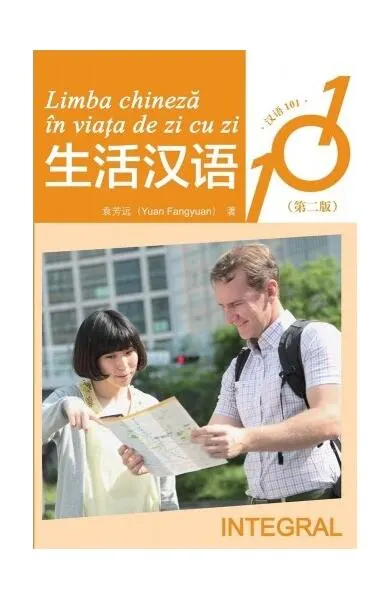 Limba chineză în viața de zi cu zi - Paperback brosat - Yuan Fangyuan