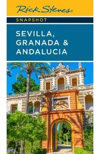 Rick Steves Snapshot Sevilla, Granada & Andalucia