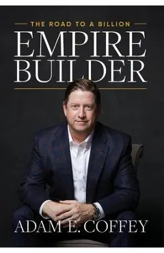 Empire Builder: The Road to a Billion