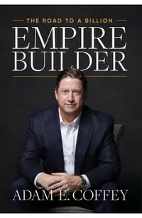 Empire Builder: The Road to a Billion