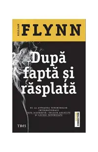 După faptă și răsplată - Paperback brosat - Gillian Flynn