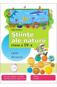 Stiinte ale naturii - Clasa 4 - Caiet de lucru