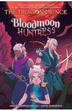 Bloodmoon Huntress: A Graphic Novel (the Dragon Prince Graphic Novel #2)