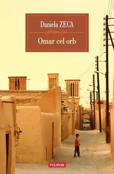 Omar cel orb - Paperback brosat - Daniela Zeca-Buzura
