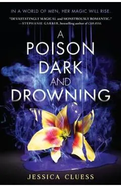 A Poison Dark and Drowning (Kingdom on Fire, Book Two)