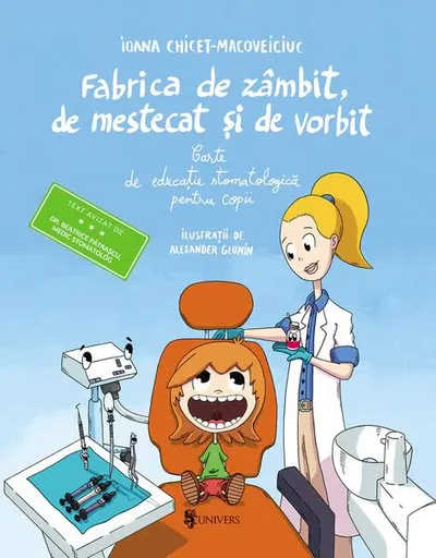 Fabrica de zâmbit, de mestecat și de vorbit - Hardcover - Ioana Chicet-Macoveiciuc
