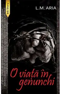 O viata in genunchi