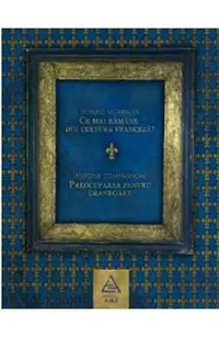 Ce mai ramane din cultura franceza? Preocuparea pentru grandoare