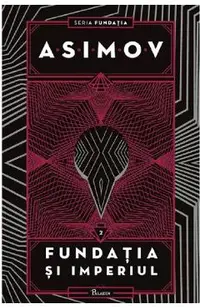 Fundatia si imperiul. Seria Fundatia Vol.2