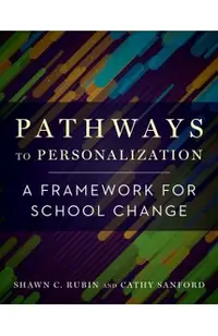 Pathways to Personalization: A Framework for School Change