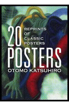 Otomo Katsuhiro: 20 Posters: Reprints of Classic Posters