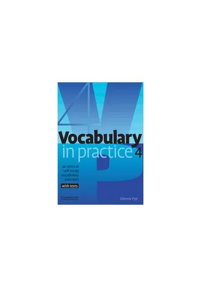 Vocabulary in Practice 4 - Paperback brosat - Glennis Pye
