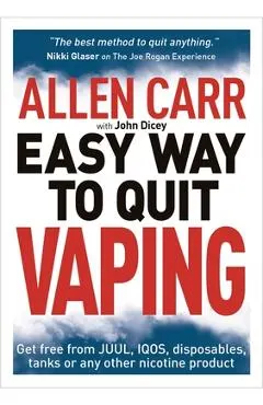 Allen Carr's Easy Way to Quit Vaping: Get Free from Juul, Iqos, Disposables, Tanks or Any Other Nicotine Product