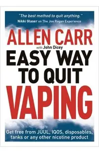 Allen Carr's Easy Way to Quit Vaping: Get Free from Juul, Iqos, Disposables, Tanks or Any Other Nicotine Product