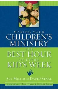 Making Your Children's Ministry the Best Hour of Every Kid's Week