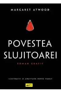 Povestea slujitoarei. Roman grafic