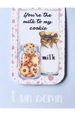 Semn de carte magnetic: You're the milk to my cookie