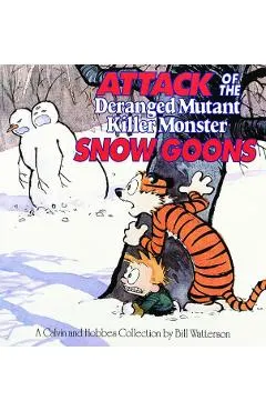 Attack of the Deranged Mutant Killer Monster Snow Goons: A Calvin and Hobbes Collection