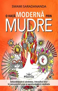 O viață modernă prin Mudre - Paperback brosat