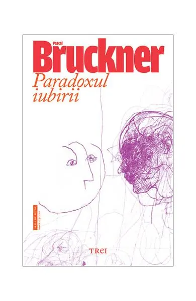 Paradoxul iubirii - Paperback brosat - Pascal Bruckner