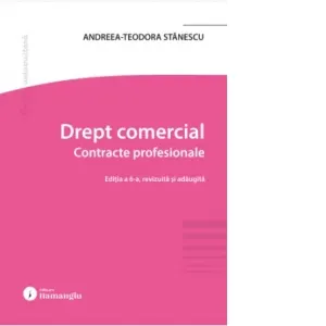Drept comercial. Contracte profesionale. Editia a 6-a