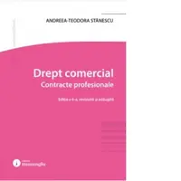 Drept comercial. Contracte profesionale. Editia a 6-a