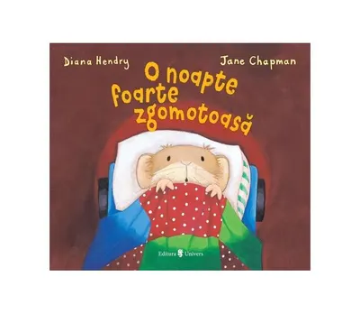 O noapte foarte zgomotoasă - Hardcover - Diana Hendry