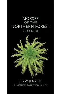 Mosses of the Northern Forest: Quick Guide