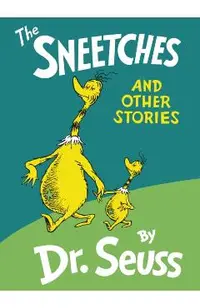 The Sneetches: And Other Stories