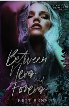 Between Never and Forever