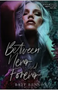 Between Never and Forever
