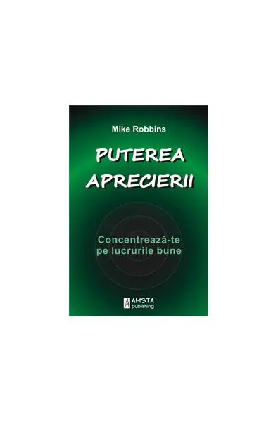Puterea aprecierii - Paperback brosat - Mike Robbins