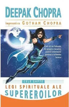 Cele sapte legi spirituale ale supereroilor