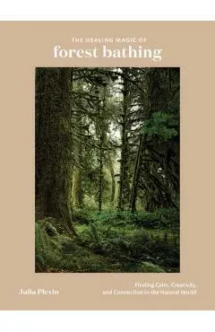 Healing Magic of Forest Bathing
