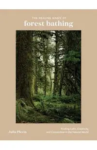 Healing Magic of Forest Bathing