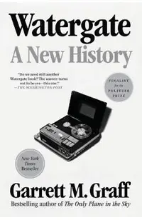 Watergate: A New History