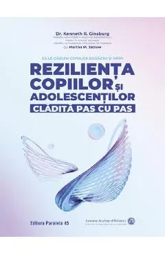 Rezilienta copiilor si adolescentilor, cladita pas cu pas