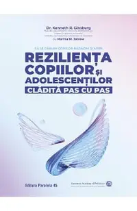 Rezilienta copiilor si adolescentilor, cladita pas cu pas