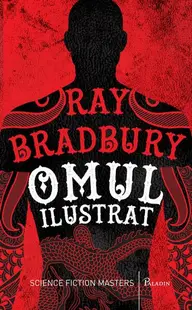 Omul ilustrat - Hardcover - Ray Bradbury