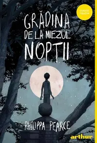 Grădina de la miezul nopții - Hardcover - Philippa Pearce