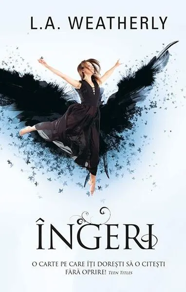 Îngeri - Hardcover - L.A. Weatherly