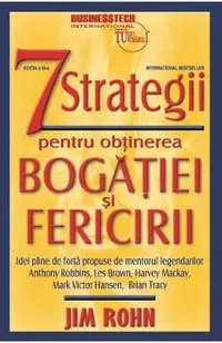 7 strategii pentru obtinerea bogatiei si fericirii Ed.3