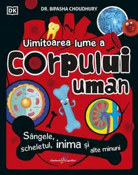 Uimitoarea lume a corpului uman - Hardcover