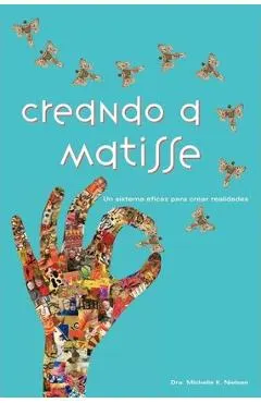 Creando a Matisse: Un sistema magn�fico para crear realidades