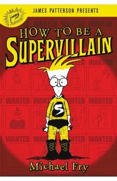 How to Be a Supervillain